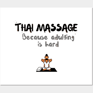 Thai Massage - because adulting is hard! Posters and Art